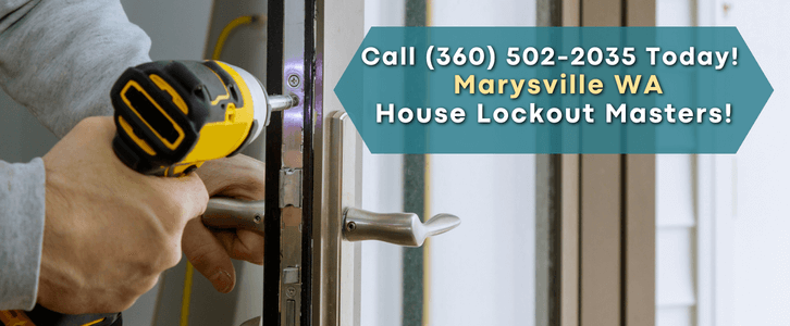 House Lockout Marysville WA (360) 502-2035